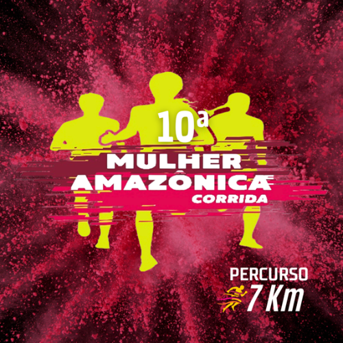 10ª CORRIDA DA MULHER AMAZÔNICA 2024